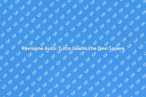 Revisione Auto: Guida Essenziale