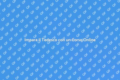 Corso di Tedesco Online: Impara Ora