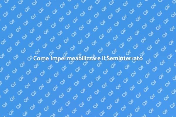 Impermeabilizzazione del Seminterrato