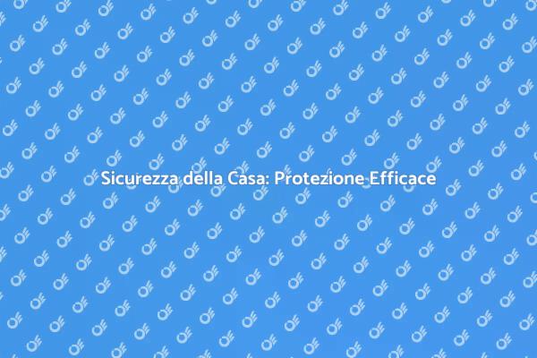 Rendi la Tua Casa Sicura e Confortevole