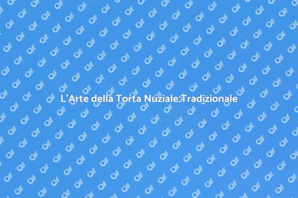 Torta Nuziale: Simbolo di Amore