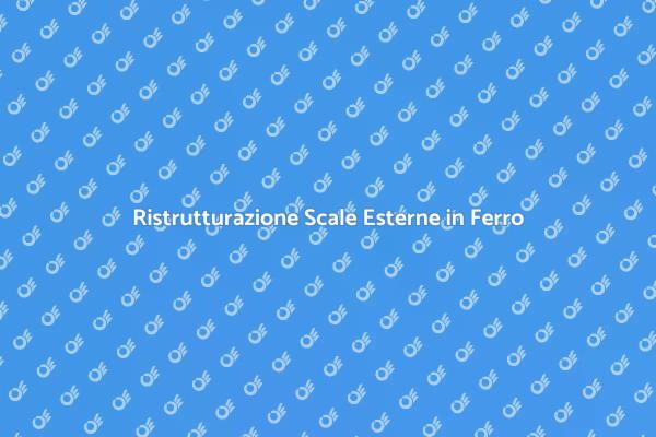 Ripristino Scale Esterne in Ferro