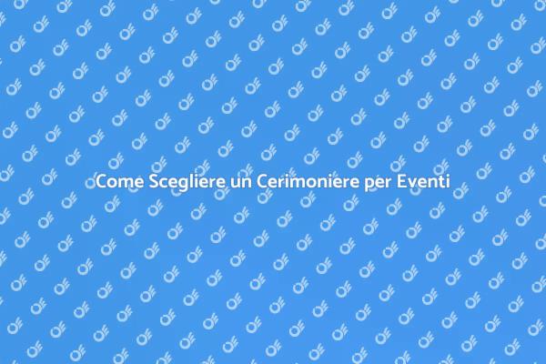 Prenotare un Cerimoniere: Ecco Come Fare