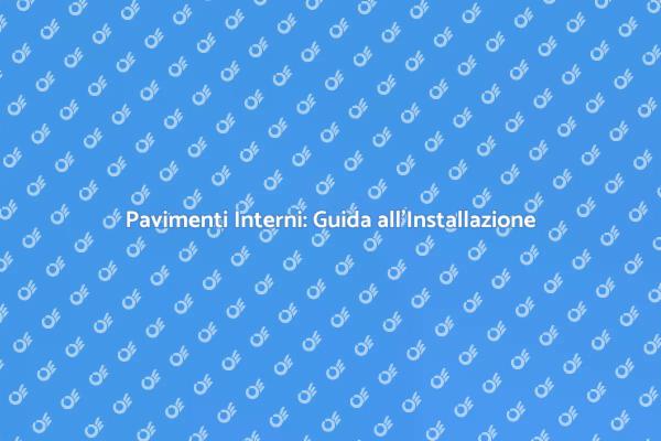 Pavimenti: Comfort e Stile per Ogni Ambiente