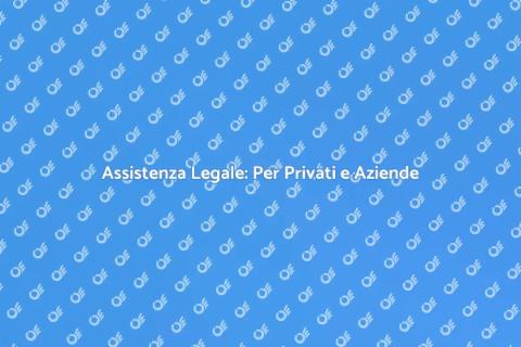 Assistenza Legale: Un Aiuto Necessario