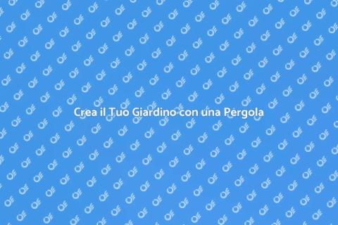 Pergola in Legno per il Giardino