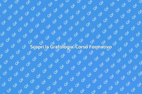 Grafologia: Formazione e Comprensione