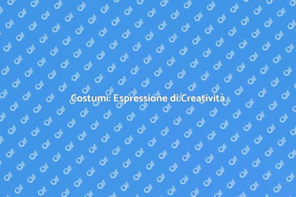 Scopri il Mondo dei Costumi