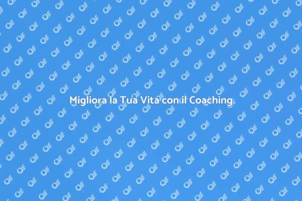Trasforma il Tuo Benessere con il Coaching