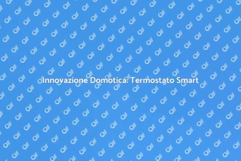 Termostato Smart per Comfort Domestico