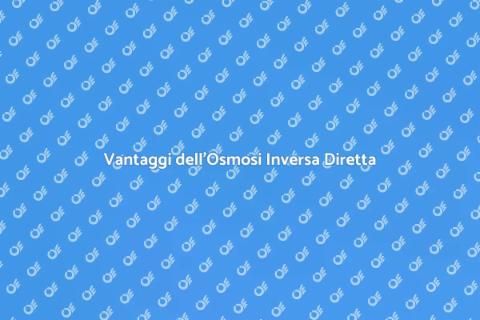 Impianto Osmosi Inversa a Flusso Diretto