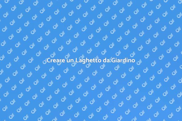 Laghetto da Giardino: Guida all'Installazione