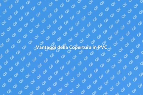 Copertura in PVC per il tuo Patio