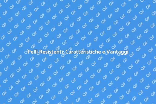 Esplora la Resistenza delle Pelli