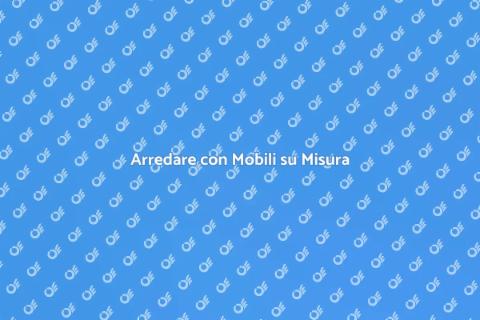 Mobili su Misura per Ogni Spazio