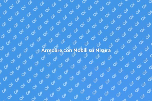 Progetta il Tuo Spazio con Mobili Su Misura