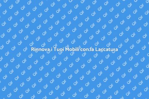 Laccatura Mobili in Legno Verniciato