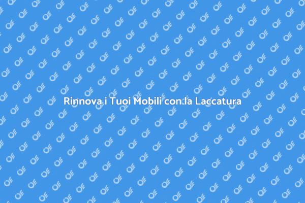 Trasforma i Tuoi Mobili con Eleganza