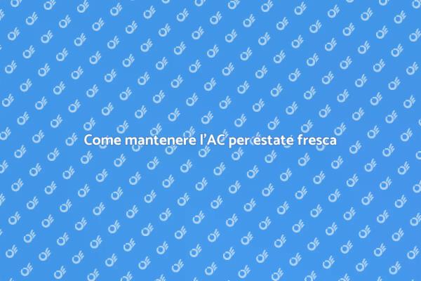 Manutenzione efficace dell'AC a casa