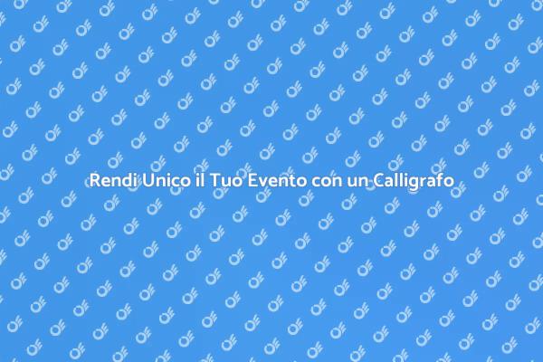 L'Arte della Calligrafia per Ogni Evento