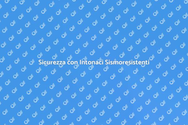 Realizzare Intonaci Sismoresistenti