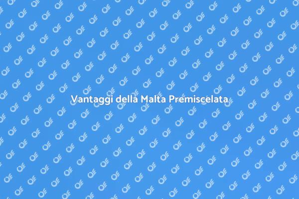 Malta Premiscelata: Scelta Strategica