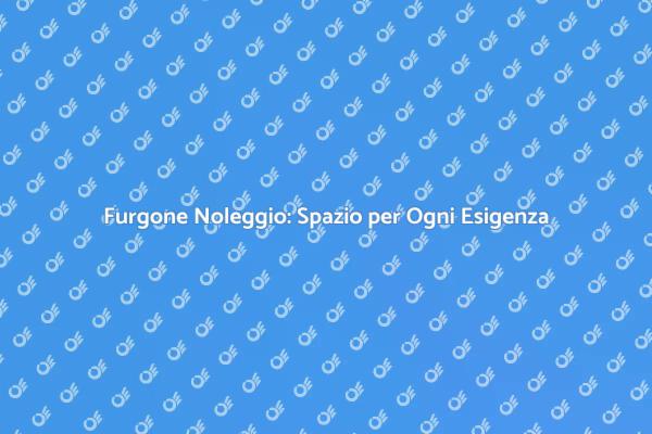 Furgone con Spazio: La Tua Soluzione Ideale
