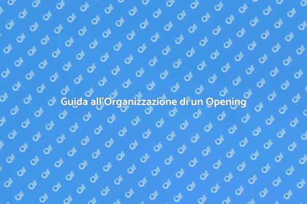 Come Pianificare un Opening di Successo