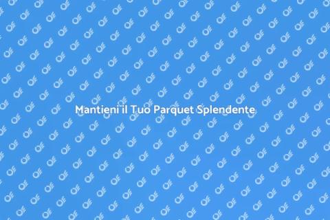 Lucidatura Parquet in Legno: Guida