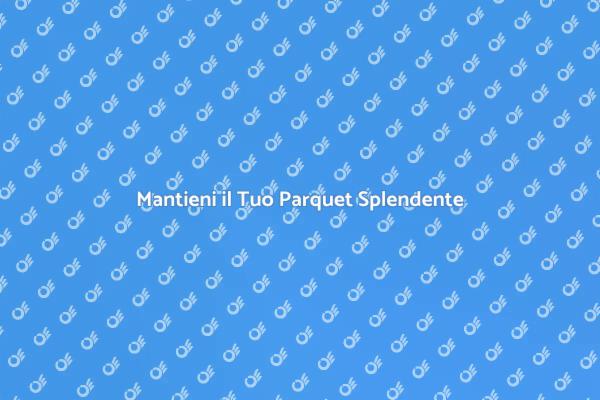 Guida alla Lucidatura del Parquet