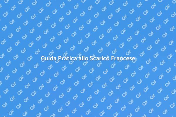Scarico Francese: Come Realizzarlo