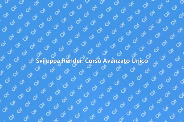 Corso Avanzato per Render di Progetti