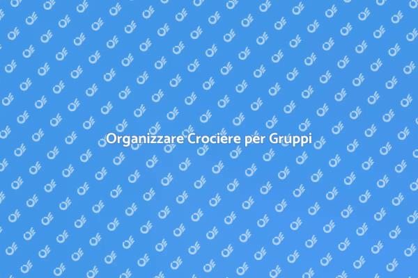 Crociera Indimenticabile per Gruppi