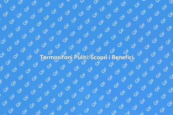 Rendi i Tuoi Termosifoni Più Efficienti