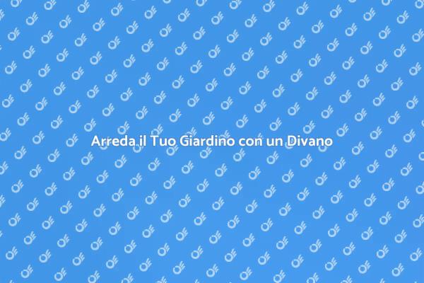 Comfort Estivo: Divano da Terrazzo