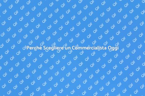 Chiamare un Commercialista: Ecco Perché