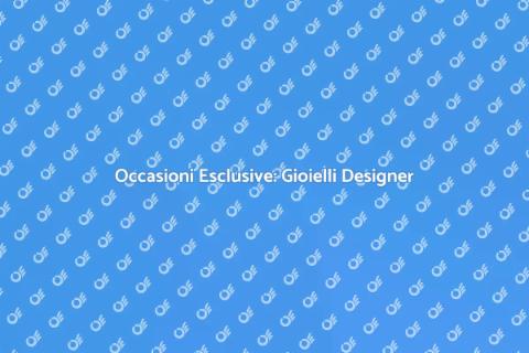 Gioielli da Designer in Promozione