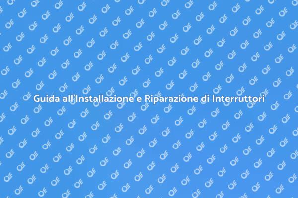 Come Gestire Interruttori Guasti