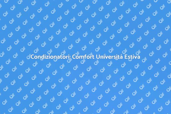 Condizionatori per Università: Comfort Essenziale