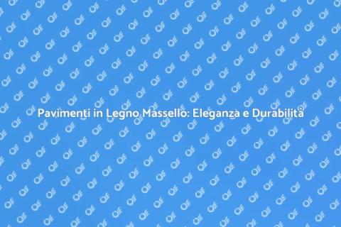 Posa Pavimenti Legno Massello Elegante