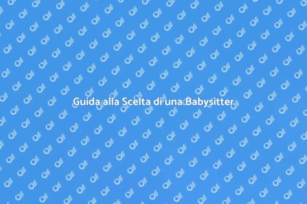 Scegliere la Babysitter Perfetta