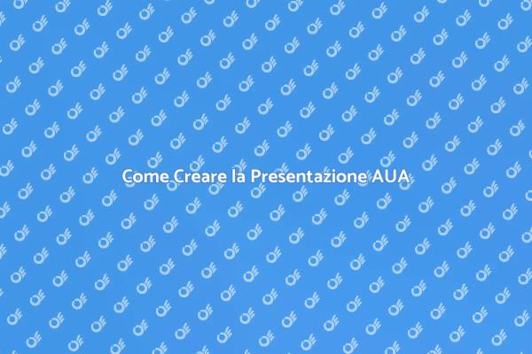 Come Realizzare la Presentazione AUA
