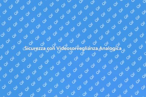 Videosorveglianza Analogica Sicura