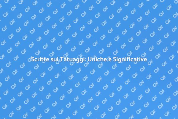 Tatuaggi con Scritte: Un Mondo di Emozioni