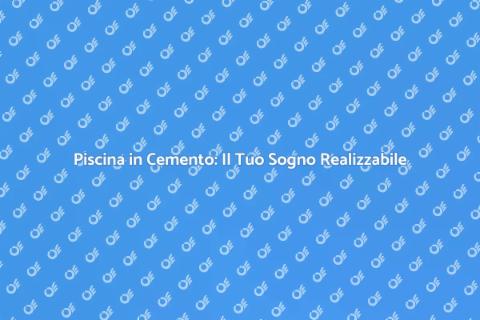 Costruire una Piscina in Cemento