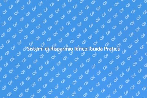 Risparmio Idrico: Come Installarlo