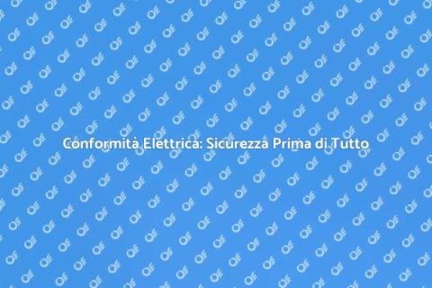 Certificazione Impianto Elettrico Sicuro