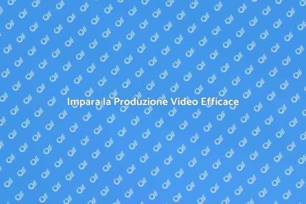 Scopri il Corso di Produzione Video