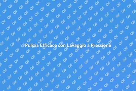 Lavaggio a Pressione per la Tua Casa