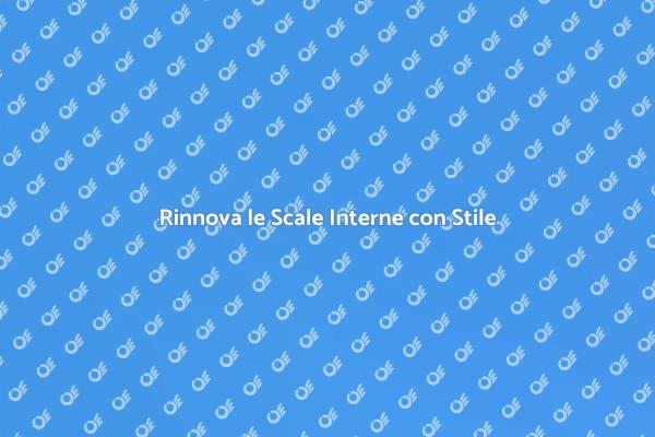 Trasforma le Scale Interne della Tua Casa